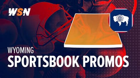 Wyoming (WY) Sportsbook Promos & Bonuses Oct. 2024